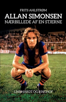 Paperback Allan Simonsen - nærbillede af en stjerne [Danish] Book
