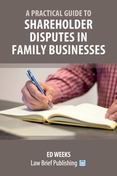 Paperback A Practical Guide to Shareholder Disputes in Family Businesses Book