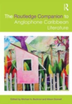 Paperback The Routledge Companion to Anglophone Caribbean Literature Book