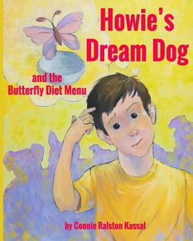 Paperback Howie's Dream Dog: and the Butterfly Diet Menu Book