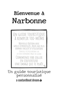 Paperback Bienvenue à Narbonne: Un guide touristique personnalisé [French] Book