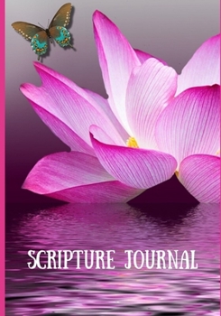 Paperback Scripture Journal: An Inspirational Notebook with Bible Verse Prompts for Study, Worship, Prayer and Praise - Pink Lotus Butterfly Flower Book