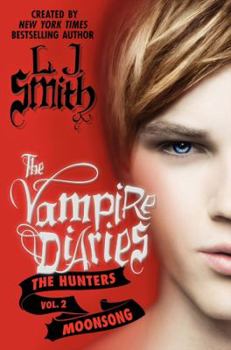 The Vampire Diaries: The Hunters: Moonsong - Book #7 of the Journal d'un vampire