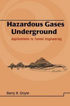 Hardcover Hazardous Gases Underground: Applications to Tunnel Engineering Book