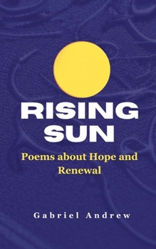 Paperback Rising Sun: Poems about Hope and Renewal Book