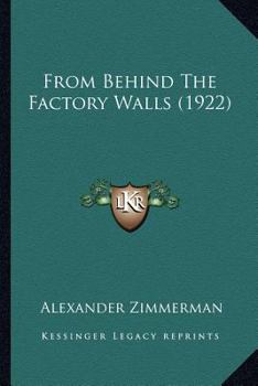 Paperback From Behind The Factory Walls (1922) Book