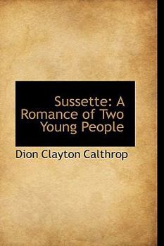 Hardcover Sussette: A Romance of Two Young People Book