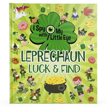 Hardcover Leprechaun Luck & Find (I Spy with My Little Eye) Book