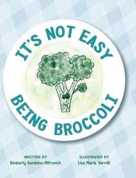 Hardcover It's Not Easy Being Broccoli Book