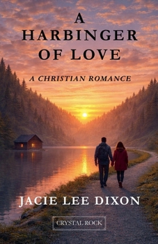 A HARBINGER OF LOVE (Crystal Rock)