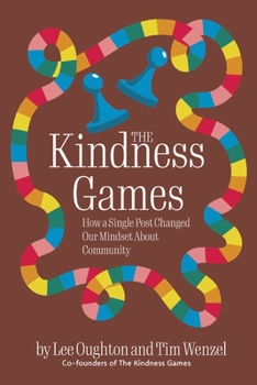 Paperback The Kindness Games: How a Single Post Changed Our Mindset About Community Book