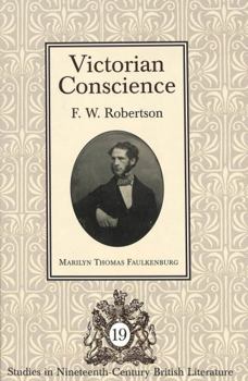 Hardcover Victorian Conscience: F.W. Robertson Book