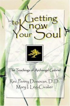 Paperback Getting To Know Your Soul: The Teachings of Archangel Gabriel Book