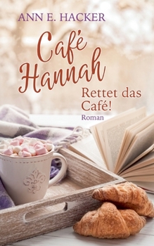 Paperback Café Hannah - Teil 3: Rettet das Café! [German] Book