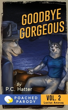 Paperback Goodbye Gorgeous: Poached Parody Book