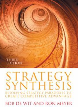 Paperback Strategy Synthesis: Resolving Strategy Paradoxes to Create Competitive Advantage Book