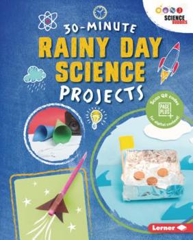 Library Binding 30-Minute Rainy Day Science Projects Book
