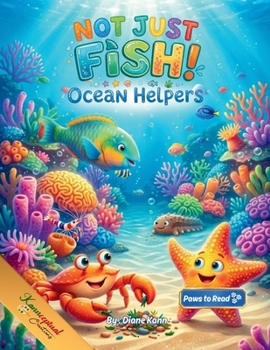 Not Just Fish!: Ocean Helpers