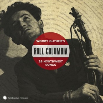 Music - CD Roll Columbia: Woody Guthrie's 26 Northwest Songs Book