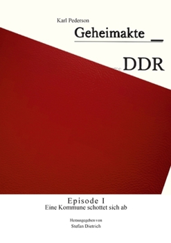 Paperback Geheimakte DDR - Episode I: Eine Kommune schottet sich ab [German] Book