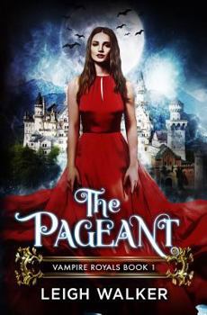 The Pageant - Book #1 of the Vampire Royals