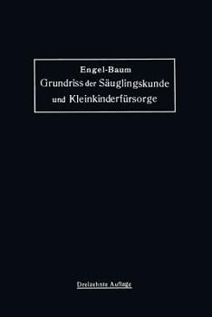 Paperback Grundriss Der Säuglingskunde Und Kleinkinderfürsorge [German] Book