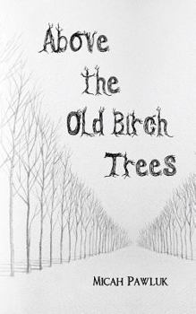 Paperback Above the Old Birch Trees Book