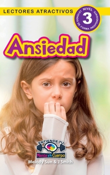 Hardcover Ansiedad: Entiende tu mente y tu cuerpo (Lectores atractivos, nivel 3) [Spanish] Book