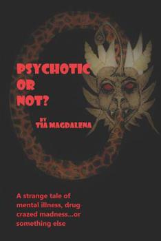 Paperback Psychotic or Not? Book