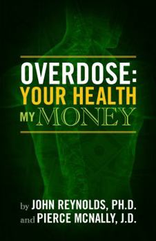 Paperback Overdose: Your Health, My Money Book