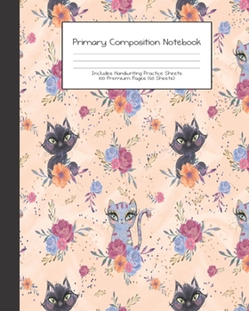 Primary Composition Notebook: Cats |Grades K-2 | Handwriting Practice Paper|Primary Ruled With Dotted Midline | 100 Pgs 50 Sheets | Premium | 8x10" ... Girls | Elementary | Teacher | School | Gift