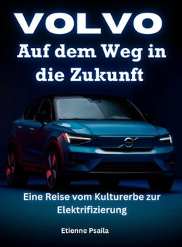 Hardcover Volvo: Auf dem Weg in die Zukunft [German] Book