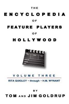 Paperback The Encyclopedia of Feature Players of Hollywood, Volume 3 Book