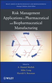 Hardcover Risk Management Applications in Pharmaceutical and Biopharmaceutical Manufacturing Book