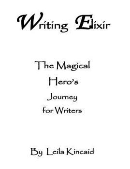 Paperback Writing Elixir: A Magical Heroic Journey of Writing Book