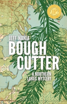 Bough Cutter: A Northern Lakes Mystery - Book #3 of the Northern Lakes Mystery