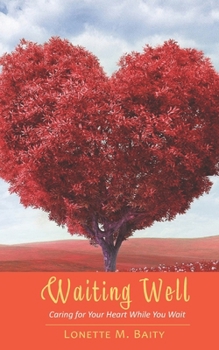 Paperback Waiting Well: Caring for Your Heart While You Wait Book