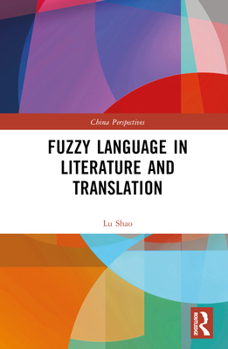 Hardcover Fuzzy Language in Literature and Translation Book