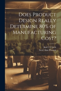 Paperback Does Product Design Really Determine 80% of Manufacturing Cost? Book