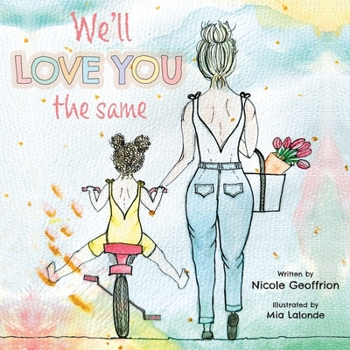 Paperback We'll Love You The Same Book