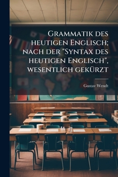 Paperback Grammatik des heutigen Englisch; nach der "Syntax des heutigen Englisch", wesentlich gekürzt [German] Book