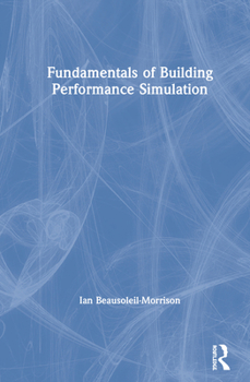 Hardcover Fundamentals of Building Performance Simulation Book