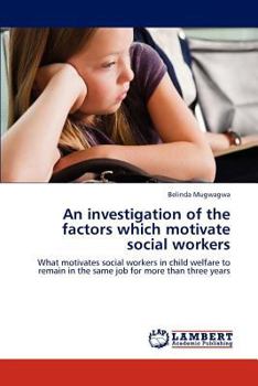 An investigation of the factors which motivate social workers