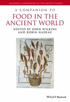 Hardcover A Companion to Food in the Ancient World Book