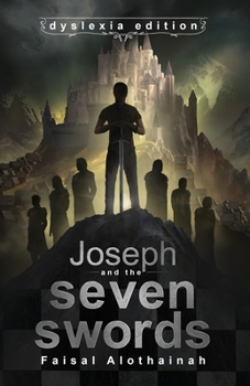 Paperback Joseph and the Seven Swords - Dyslexia Edition Book