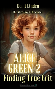 Paperback Alice Green 2: Finding True Grit Book