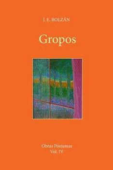 Paperback Gropos: De varia materia y vida transitoria [Spanish] Book