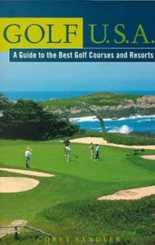 Paperback Golf U.S.A.: A Guide to the Best Golf Courses and Resorts Book