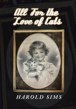 Hardcover All for the Love of Cats Book