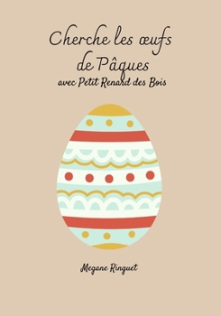 Paperback Cherche les oeufs de Pâques avec Renard [French] Book